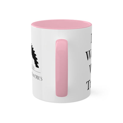 In Wood We Trust Colorful Mug