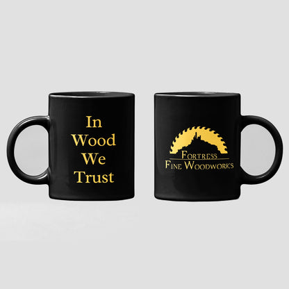 In Wood We Trust Black Mug