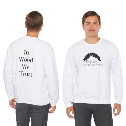 In Wood We Trust Sweatshirt